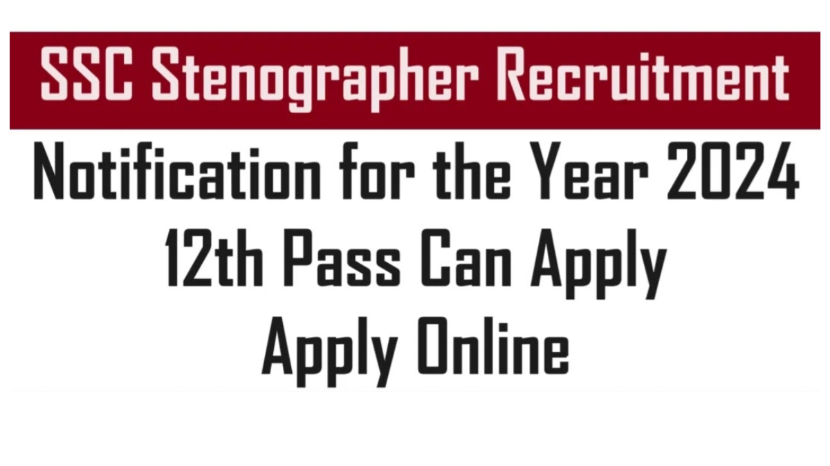 ssc stenographer steno grade c d recruitment 2024